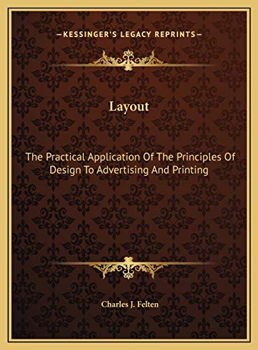 Stock image for Layout: The Practical Application Of The Principles Of Design To Advertising And Printing for sale by ALLBOOKS1