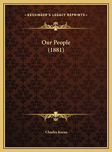 Our People (1881) (9781169722644) by Keene, Charles