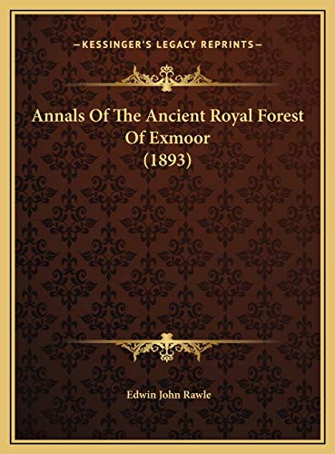 9781169723733: Annals Of The Ancient Royal Forest Of Exmoor (1893)