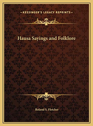 9781169724785: Hausa Sayings and Folklore