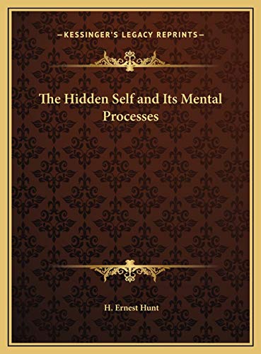 9781169725553: The Hidden Self and Its Mental Processes