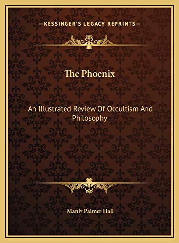 9781169726833: The Phoenix: An Illustrated Review Of Occultism And Philosophy