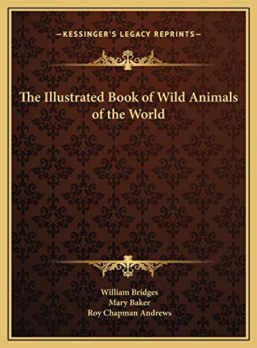The Illustrated Book of Wild Animals of the World (9781169728097) by Bridges PhD, William