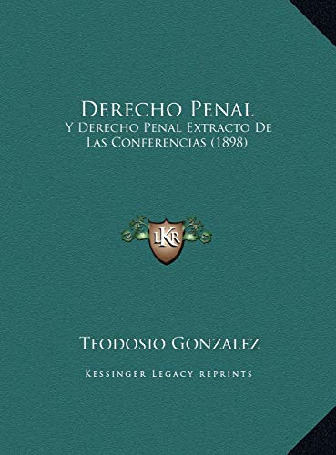 9781169734173: Derecho Penal: Y Derecho Penal Extracto De Las Conferencias (1898)