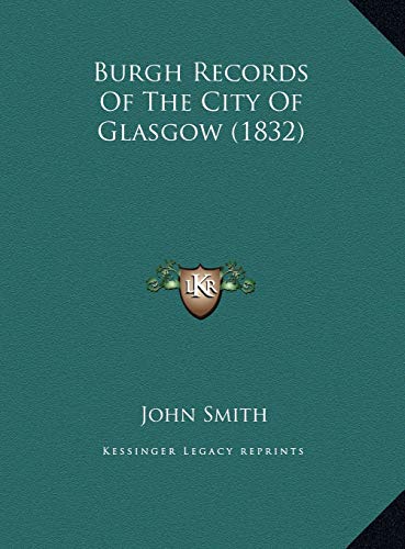 9781169735095: Burgh Records Of The City Of Glasgow (1832)