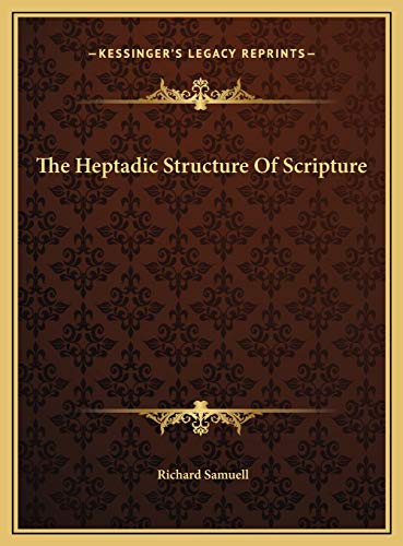 9781169739154: The Heptadic Structure Of Scripture