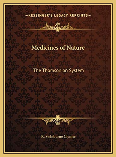 Medicines of Nature: The Thomsonian System (9781169739826) by Clymer, R Swinburne