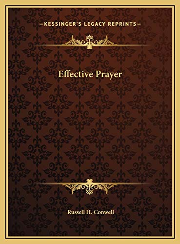 Effective Prayer (9781169740754) by Conwell, Russell H.