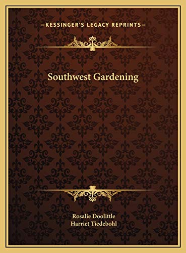 Stock image for Southwest Gardening Southwest Gardening for sale by THE SAINT BOOKSTORE