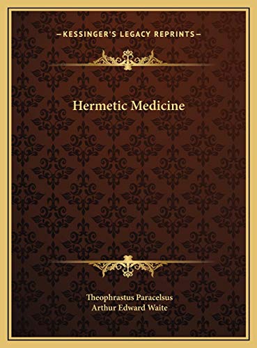 Hermetic Medicine (9781169747685) by Paracelsus, Theophrastus