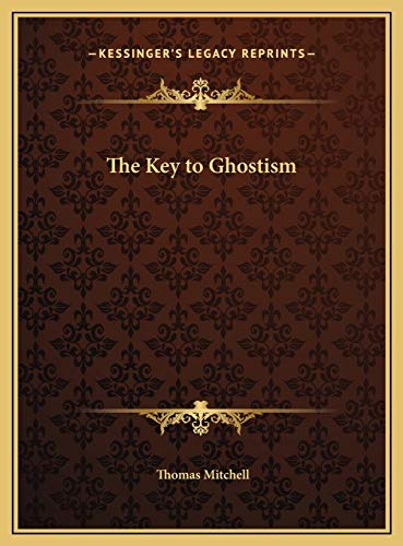 9781169748064: The Key to Ghostism