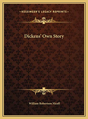 Dickens' Own Story (9781169748651) by Nicoll, William Robertson