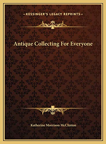 9781169752856: Antique Collecting For Everyone