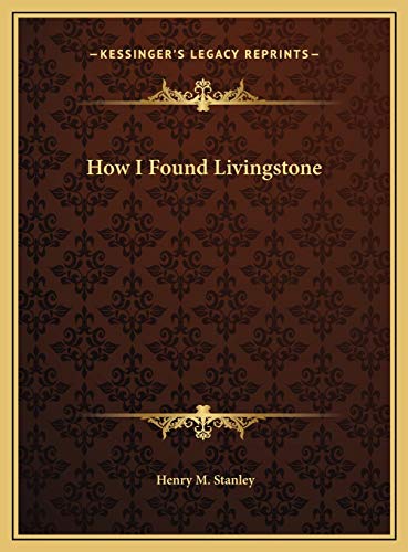Imagen de archivo de How I Found Livingstone a la venta por Lucky's Textbooks