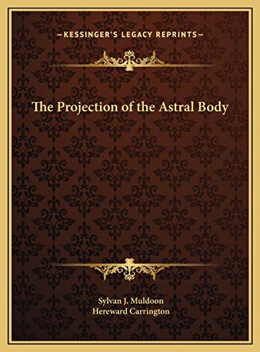 9781169759275: The Projection of the Astral Body
