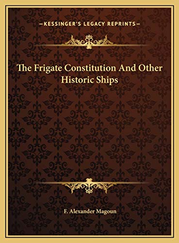 9781169759800: The Frigate Constitution And Other Historic Ships