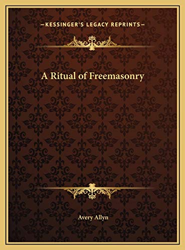 Stock image for A Ritual of Freemasonry a Ritual of Freemasonry for sale by THE SAINT BOOKSTORE