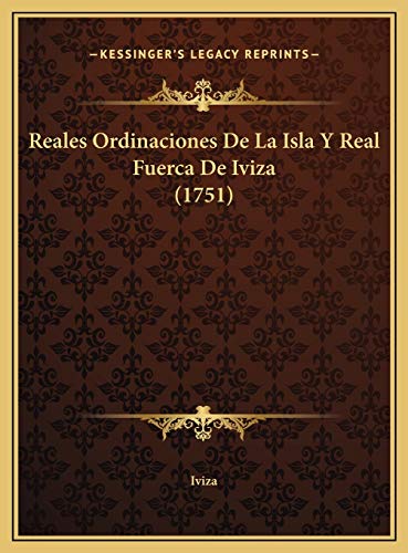9781169762305: Reales Ordinaciones De La Isla Y Real Fuerca De Iviza (1751)