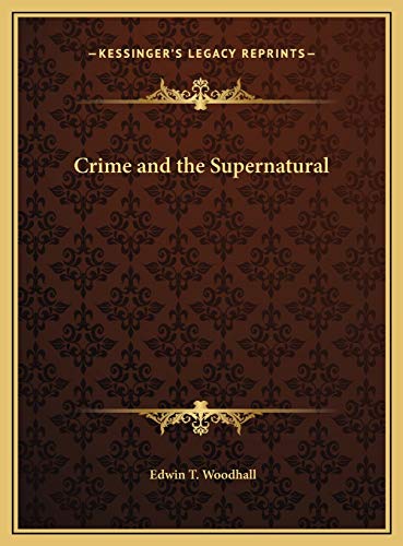 9781169762459: Crime and the Supernatural