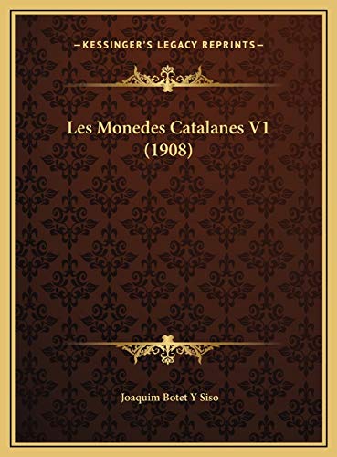 9781169764842: Les Monedes Catalanes V1 (1908)
