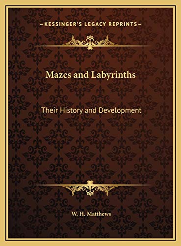 9781169764927: Mazes and Labyrinths: Their History and Development