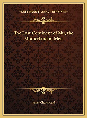9781169766815: The Lost Continent of Mu, the Motherland of Men