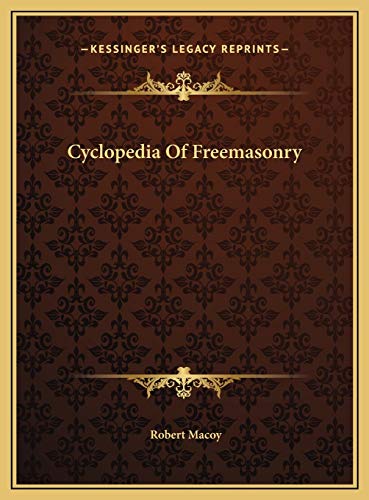 Cyclopedia Of Freemasonry (9781169768116) by Macoy, Robert