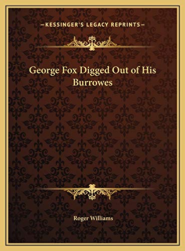 9781169768994: George Fox Digged Out of His Burrowes