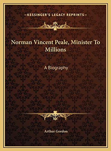 9781169769076: Norman Vincent Peale, Minister To Millions: A Biography