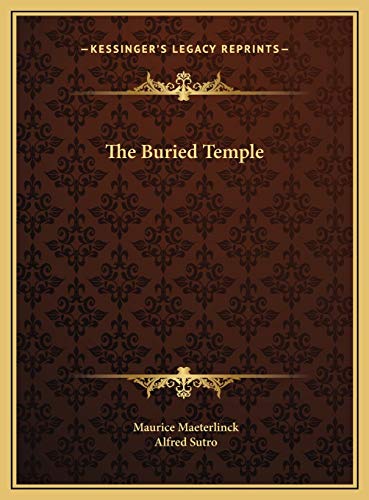 The Buried Temple (9781169772175) by Maeterlinck, Maurice; Sutro, Alfred