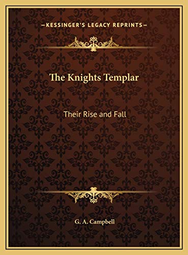 9781169773141: The Knights Templar: Their Rise and Fall