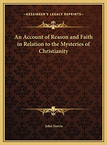 Stock-Bild f�r An Account of Reason and Faith in Relation to the Mysteries of Christianity