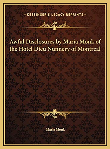 9781169777859: Awful Disclosures by Maria Monk of the Hotel Dieu Nunnery of Montreal