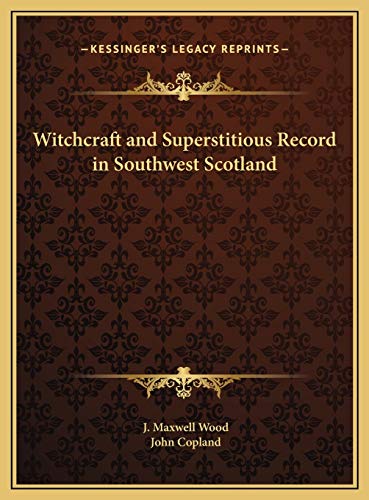 9781169778238: Witchcraft and Superstitious Record in Southwest Scotland