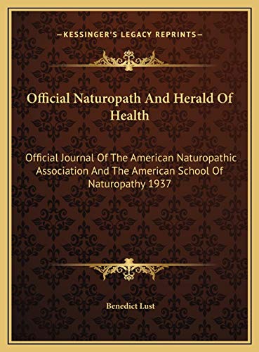 9781169779631: Official Naturopath And Herald Of Health: Official Journal Of The American Naturopathic Association And The American School Of Naturopathy 1937