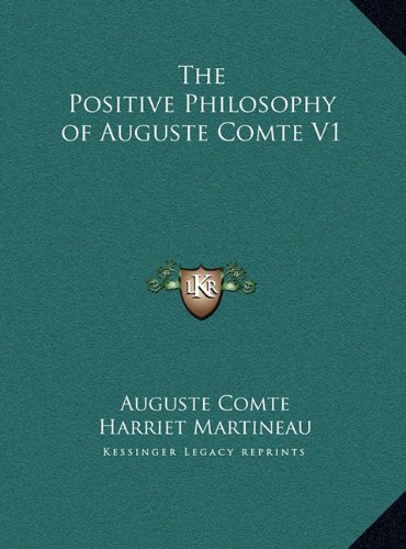 The Positive Philosophy of Auguste Comte V1 (9781169782037) by Auguste Comte