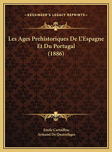 9781169782358: Les Ages Prehistoriques De L'Espagne Et Du Portugal (1886)