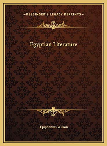 Egyptian Literature (9781169784628) by Wilson, Epiphanius