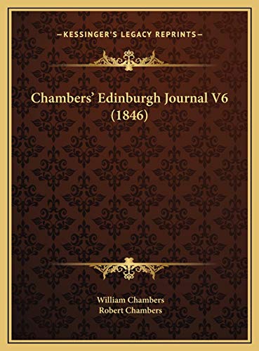 Chambers' Edinburgh Journal V6 (1846) (9781169787414) by Chambers Sir, William; Chambers, Professor Robert