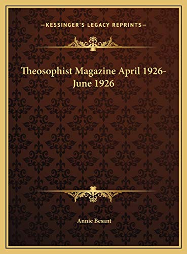 Theosophist Magazine April 1926-June 1926 (9781169791640) by Besant, Annie