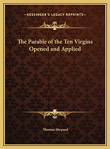 9781169793781: The Parable of the Ten Virgins Opened and Applied