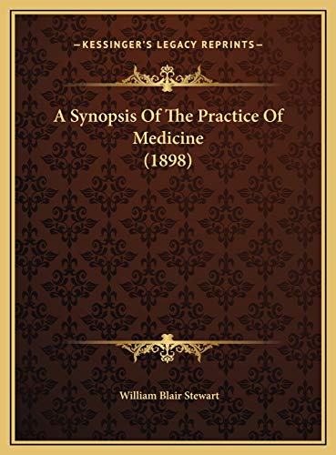 9781169793866: A Synopsis Of The Practice Of Medicine (1898)