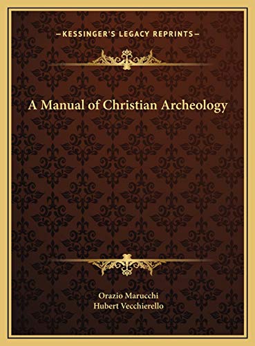 9781169794078: A Manual of Christian Archeology