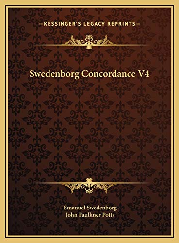 Swedenborg Concordance V4 (9781169796386) by Swedenborg, Emanuel; Potts, John Faulkner