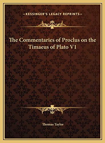 The Commentaries of Proclus on the Timaeus of Plato V1 (9781169798304) by Taylor, Thomas