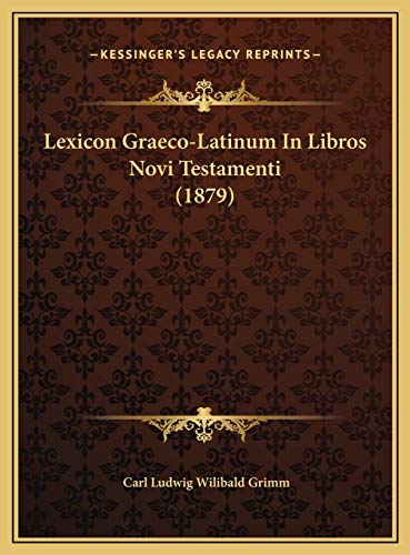 9781169798502: Lexicon Graeco-Latinum In Libros Novi Testamenti (1879)