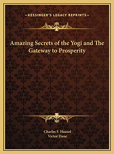 9781169798670: Amazing Secrets of the Yogi and The Gateway to Prosperity