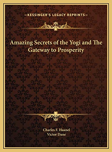 9781169798670: Amazing Secrets of the Yogi and the Gateway to Prosperity