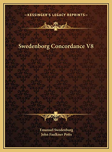 Swedenborg Concordance V8 (9781169799356) by Swedenborg, Emanuel; Potts, John Faulkner