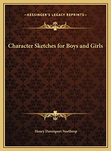 Character Sketches for Boys and Girls (9781169801554) by Northrop, Henry Davenport